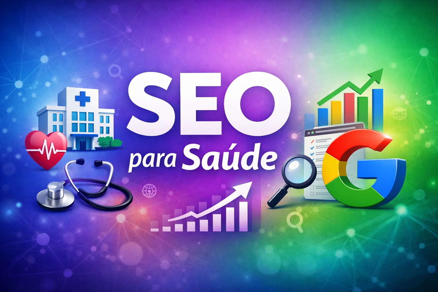 SEO para Saúde - Clínica com visibilidade no Google